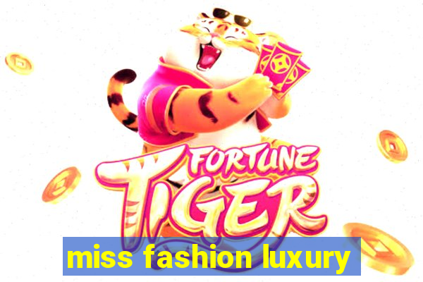 miss fashion luxury